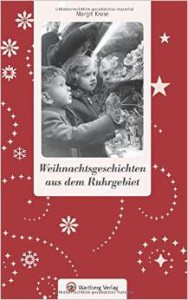 Weihnachtsgeschichten aus dem Ruhrgebiet