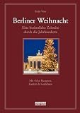 Berliner Weihnacht: Eine besinnliche Zeitreise