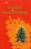Dat lütte Wiehnachtsbook: Geschichten rund üm de Winter- un Wiehnachtstiet