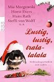 Lustig, lustig, tralalalala: Weihnachtsgeschichten zum Lachen