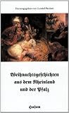 Weihnachtsgeschichten aus dem Rheinland und der Pfalz